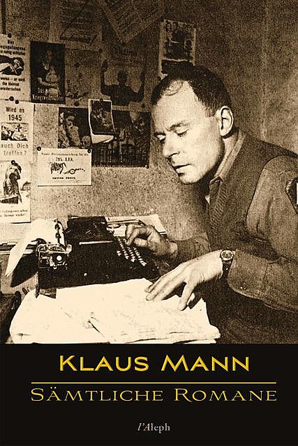 Klaus Mann: Sämtliche Romane, Klaus Mann