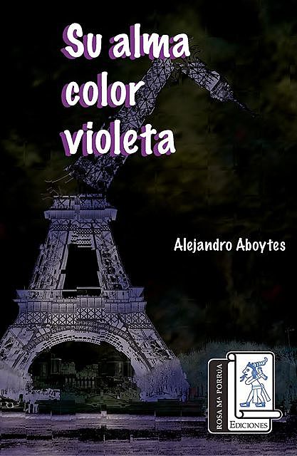 Su alma color violeta, Alejandro Aboytes