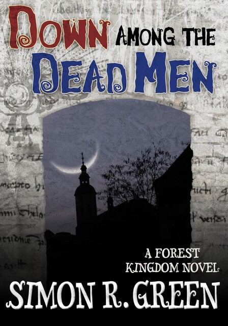 Down Among the Dead Men, Simon R.Green