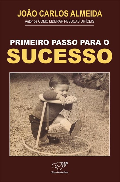 Primeiro passo para o sucesso, João Carlos Almeida