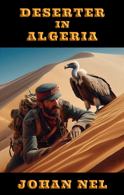 Deserter in Algeria, Johan Nel