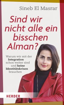 Sind wir nicht alle ein bisschen Alman, Sineb El Masrar