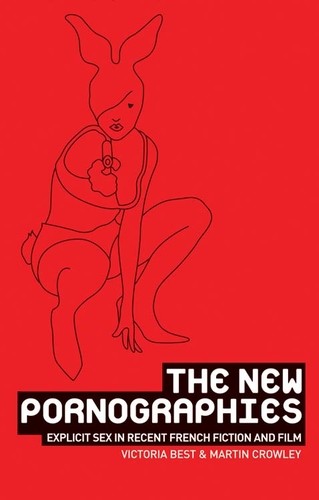 The new pornographies, Victoria Best, Martin Crowley