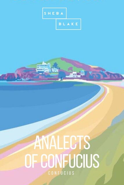 Analects of Confucius, Confucius, Sheba Blake