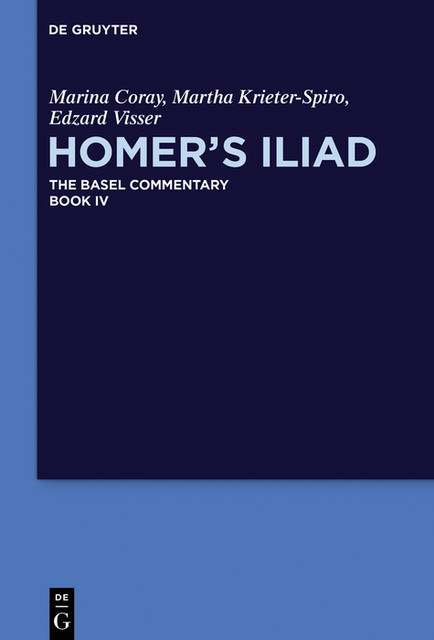 Homer’s Iliad, Marina Coray, Martha Krieter-Spiro, Edzard Visser
