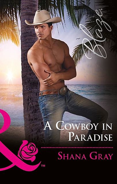 A Cowboy In Paradise, Shana Gray