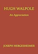 Hugh Walpole: An Appreciation, Joseph Hergesheimer