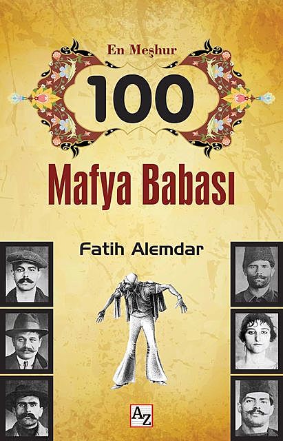 En Meşhur 100 Mafya Babası, Fatih Alemdar