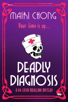 Deadly Diagnosis, Mairi Chong