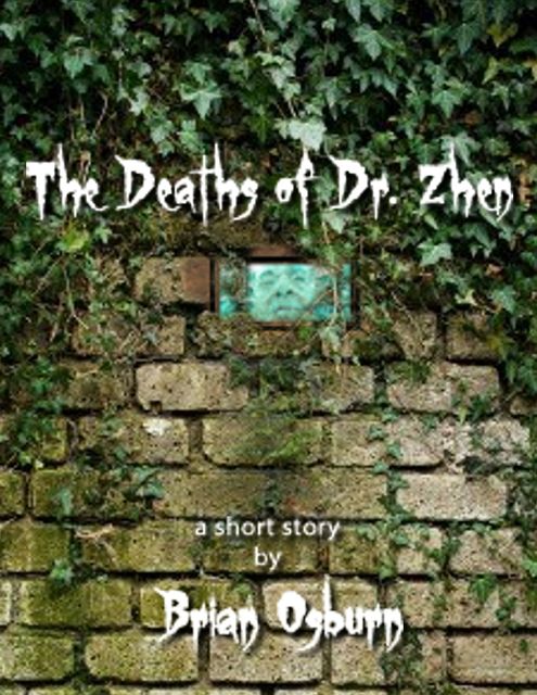The Deaths of Dr. Zhen, Brian Osburn