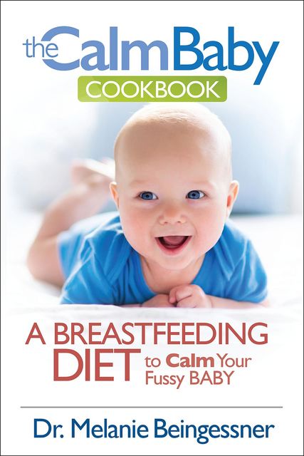 The Calm Baby Cookbook, Beingessner L. Melanie