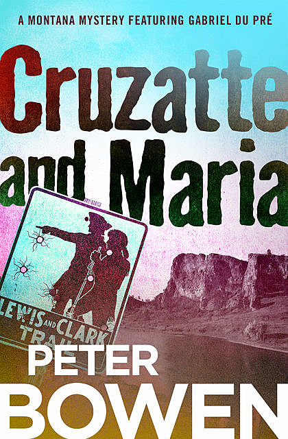Cruzatte and Maria, Peter Bowen