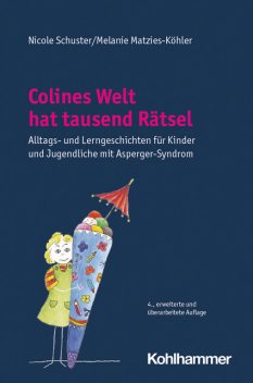 Colines Welt hat tausend Rätsel, Melanie Matzies-Köhler, Nicole Schuster