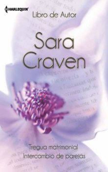 Tregua matrimonial/Intercambio de parejas, Sara Craven