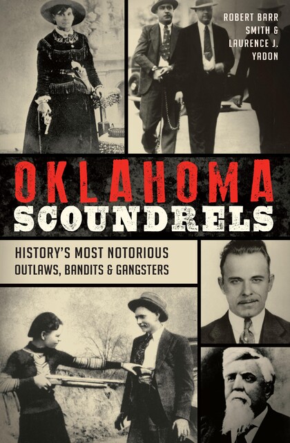 Oklahoma Scoundrels, Robert Smith, Laurence J. Yadon