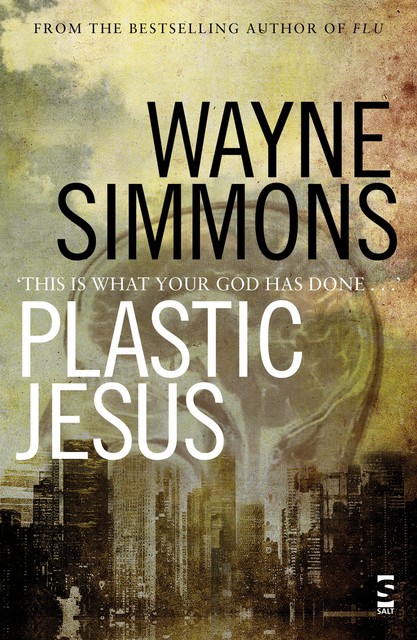 Plastic Jesus, Wayne Simmons