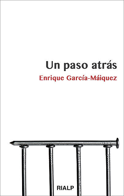 Un paso atrás, Enrique García-Máiquez López