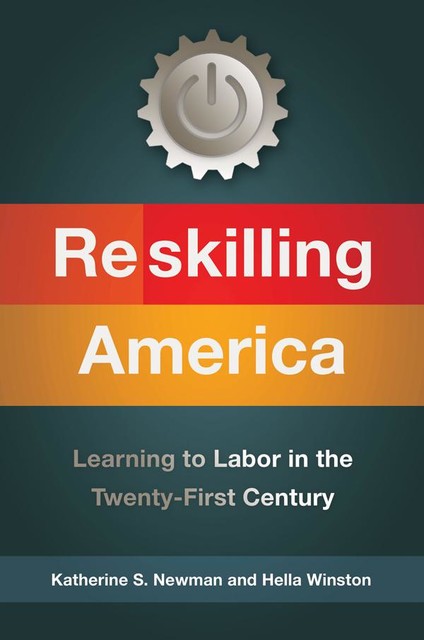 Reskilling America, Katherine S. Newman, Hella Winston