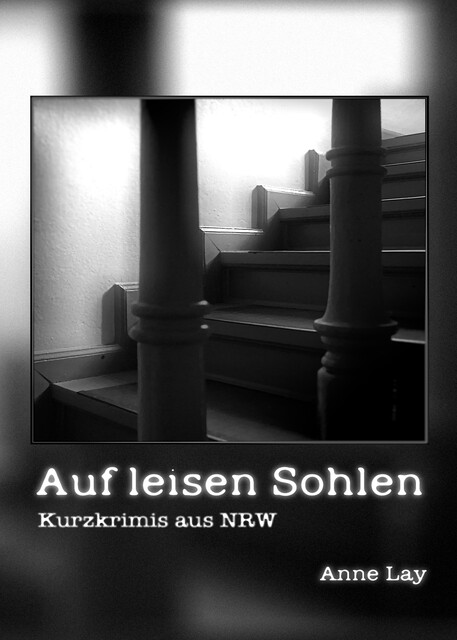 Auf leisen Sohlen, Anne Lay
