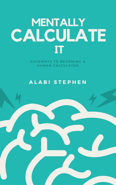 Mentally Calculate It, Alabi Stephen