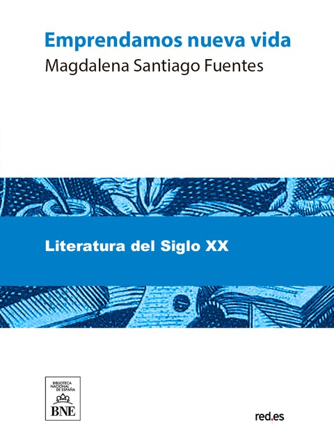 Emprendamos nueva vida : recomendada en tercer lugar por el jurado, Magdalena de Santiago Fuentes