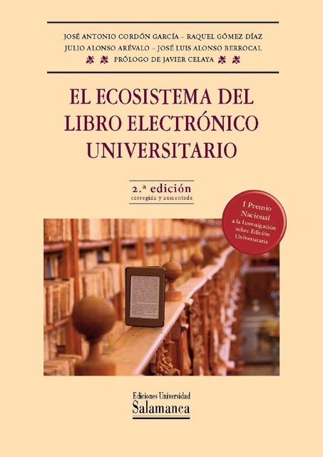El ecosistema del libro electrÛnico universitario, Raquel Díaz, José Antonio CORDÓN GARCÍA, José Luis BERROCAL, Julio ALONSO ARÉVALO