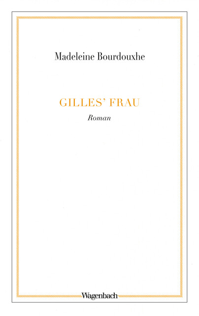 Gilles' Frau, Madeleine Bourdouxhe