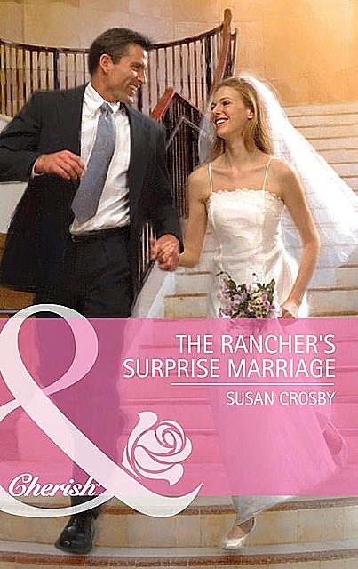 The Rancher's Surprise Marriage, Susan Crosby