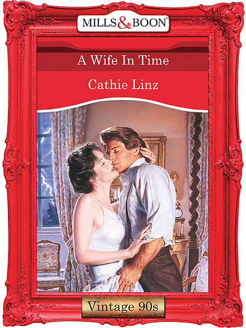 A Wife In Time, Cathie Linz