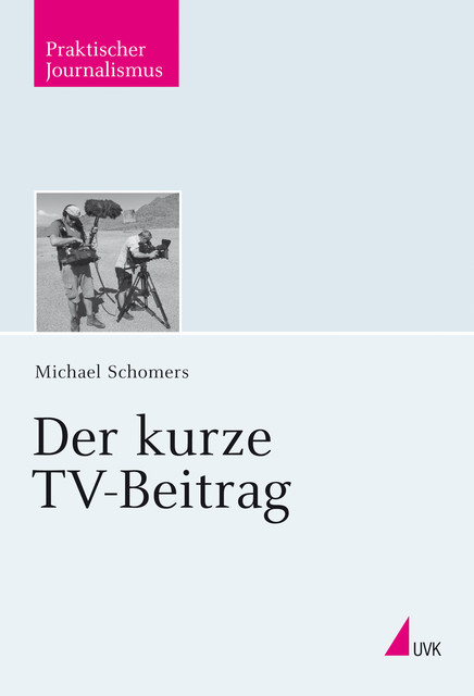 Der kurze TV-Beitrag, Michael Schomers