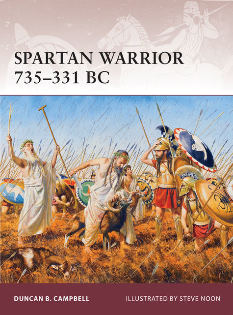 Spartan Warrior 735?331 BC, Duncan Campbell