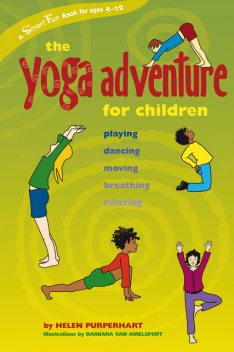 The Yoga Adventure for Children, Helen Purperhart