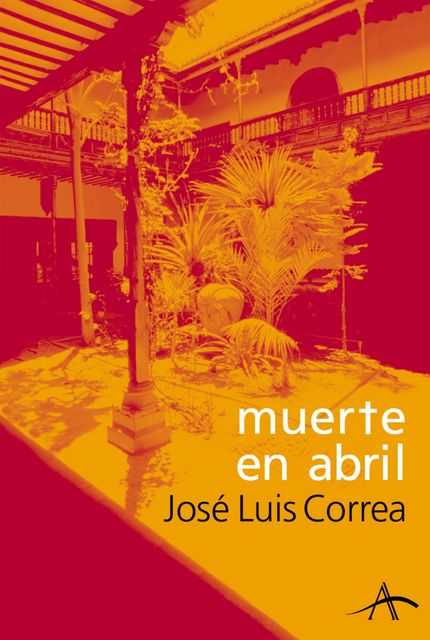 Muerte en abril, José Luis Correa