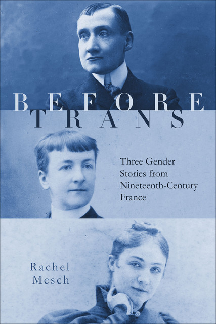 Before Trans, Rachel Mesch
