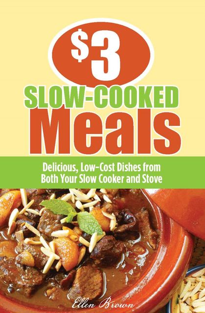 3 Slow-Cooked Meals, Ellen Brown