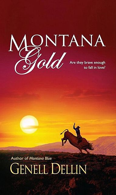 Montana Gold, Genell Dellin