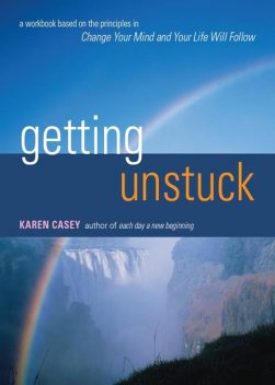 Getting Unstuck, Karen Casey