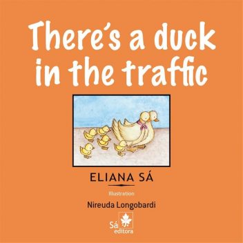 A duck stuck in traffic, Eliana Sá