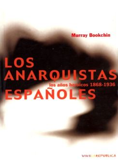 Los Anarquistas Españoles, Murray Bookchin