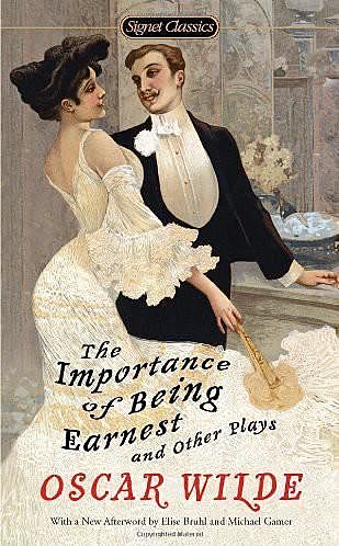 The Importance of Being Earnest and Other Plays, Oscar Wilde