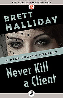 Never Kill a Client, Brett Halliday
