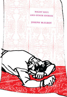 Night Soul and Other Stories, Joseph McElroy