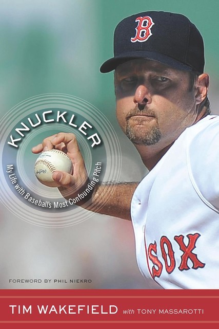 Knuckler, Tony Massarotti, Tim Wakefield