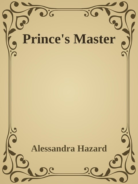Prince's Master, Alessandra Hazard