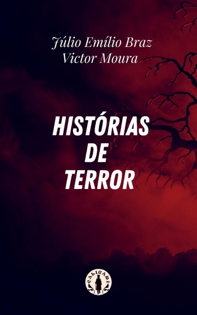 Histórias de Terror, Júlio Emíio Braz, Victor Moura
