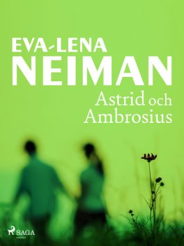 Astrid och Ambrosius, Eva-Lena Neiman