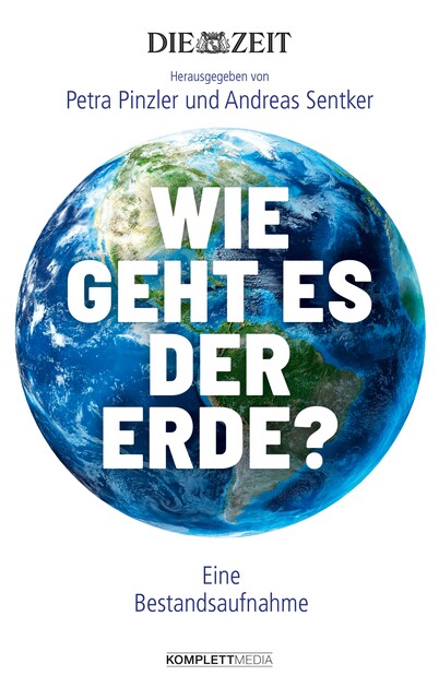 Wie geht es der Erde, Andreas Sentker, Petra Pinzler