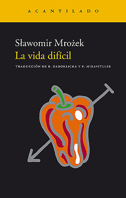 La vida difícil, Slawomir Mrozek