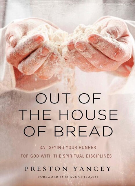 Out of the House of Bread, Preston Yancey