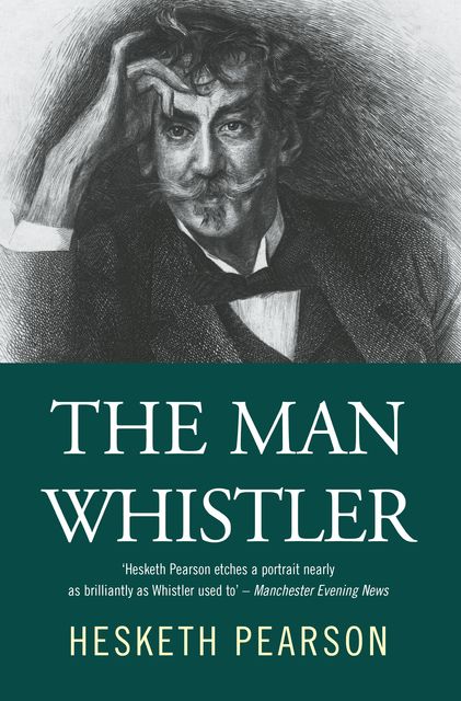 The Man Whistler, Hesketh Pearson